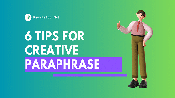 Cartoon character with a thumbs up on a green background next to white text: 6 creative tips to paraphrase a sentence