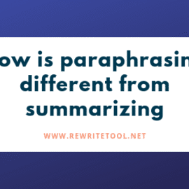 Summarizing vs Paraphrasing