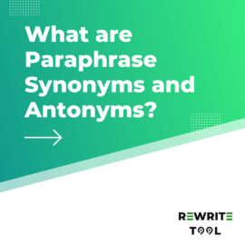 Paraphrase Synonyms and Antonyms?