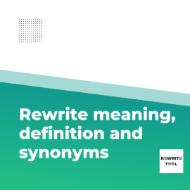 rewrite meaning, definition and synonyms